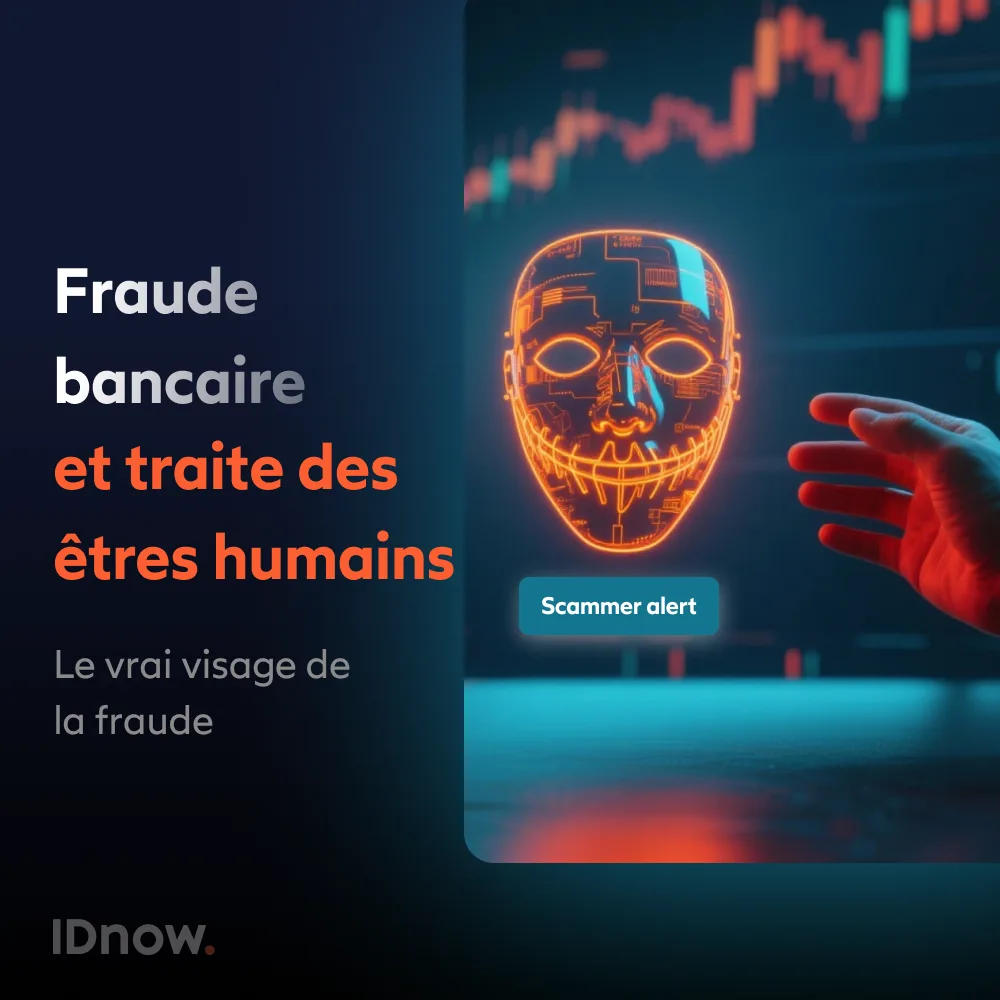 Le vrai visage de la fraude #3 : Traite des êtres humains et fraude bancaire, comment les banques peuvent-elles se protéger ?
