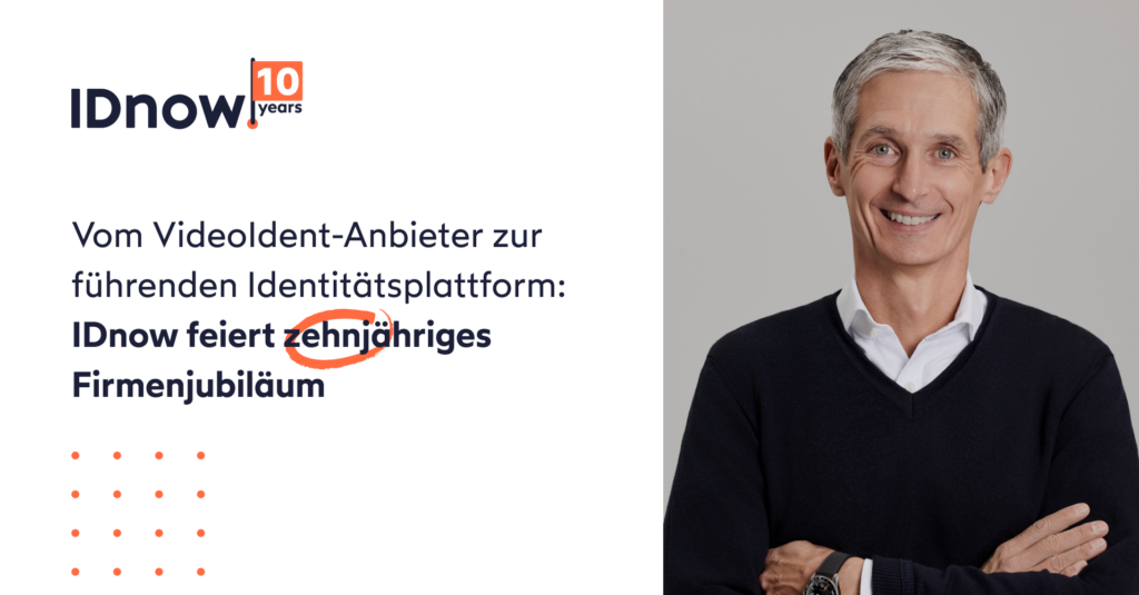 Vom VideoIdent-Anbieter zur führenden Identitätsplattform: IDnow feiert zehnjähriges Firmenjubiläum