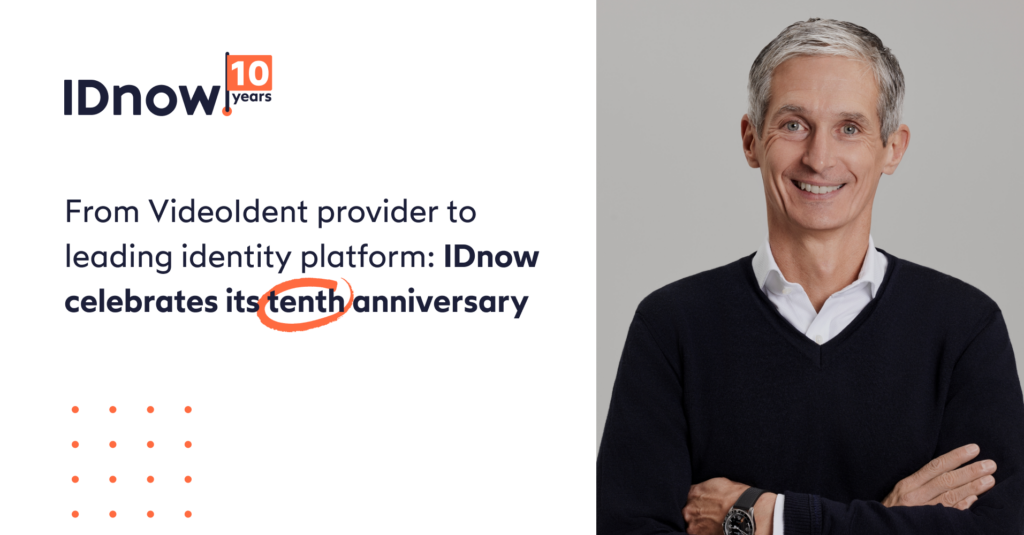 From VideoIdent provider to leading identity platform: IDnow celebrates its tenth anniversary