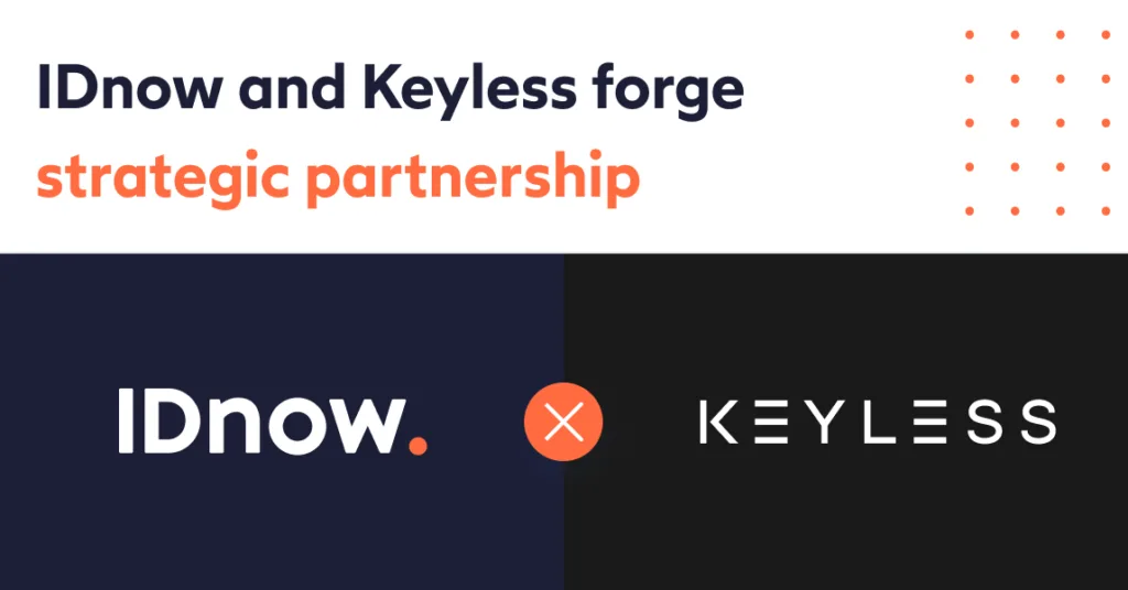 IDnow and Keyless forge strategic partnership to deliver continuous trust across the digital identity lifecycle