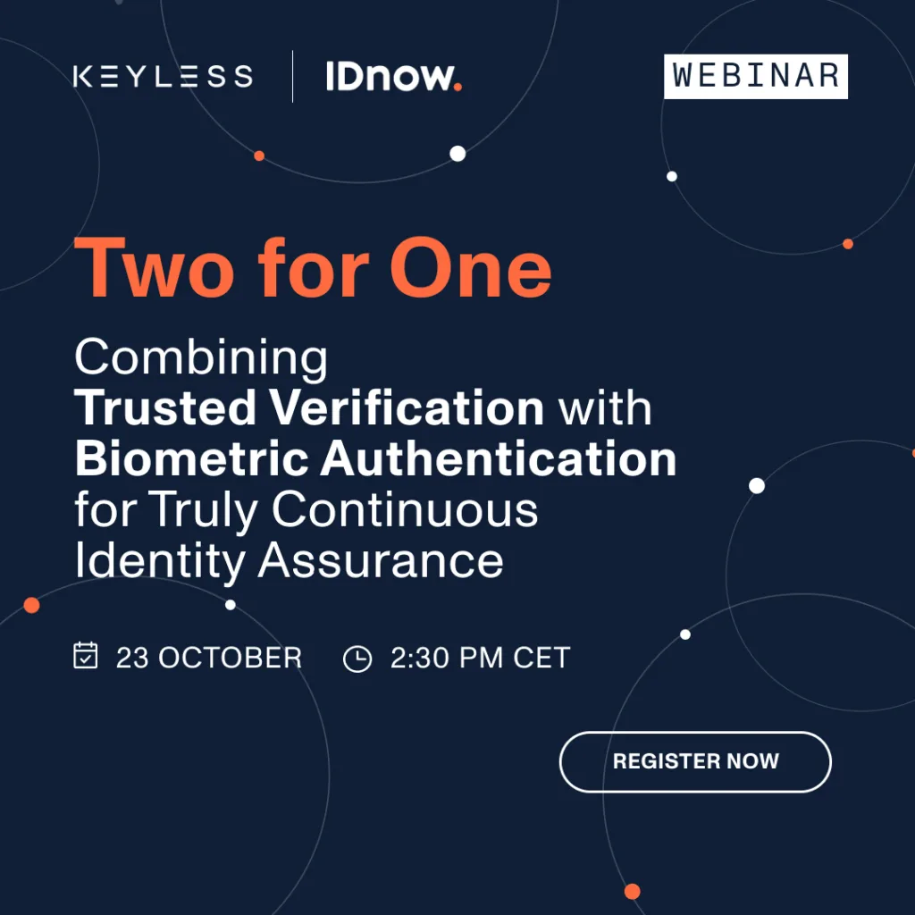 Keyless & IDnow – Two for One: Combining Trusted Verification with Biometric Authentication for Truly Continuous Identity Assurance