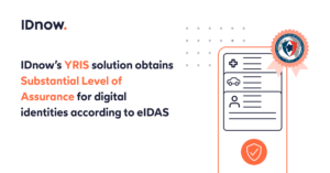 IDnow’s YRIS solution obtains Substantial Level of Assurance for digital identities according to eIDAS