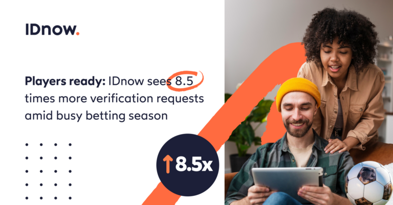 Players ready: IDnow sees 8.5 times more verification requests amid busy betting season
