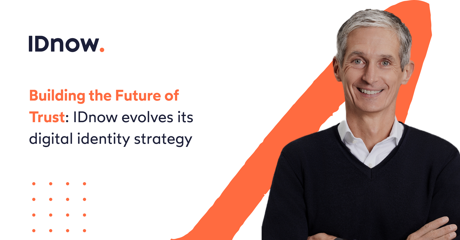 Building the Future of Trust: IDnow Evolves Its Digital Identity Strategy 1