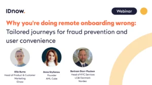 Why you're doing remote onboarding wrong: Tailored journeys for fraud prevention and user convenience 3