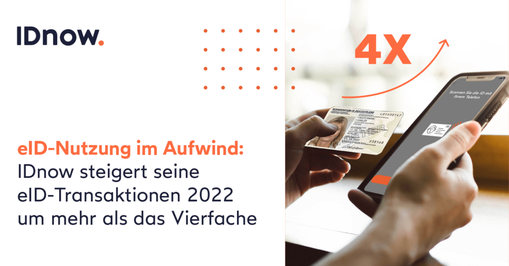 eID-Nutzung im Aufwind: IDnow steigert seine eID-Transaktionen 2022 um mehr als das Vierfache